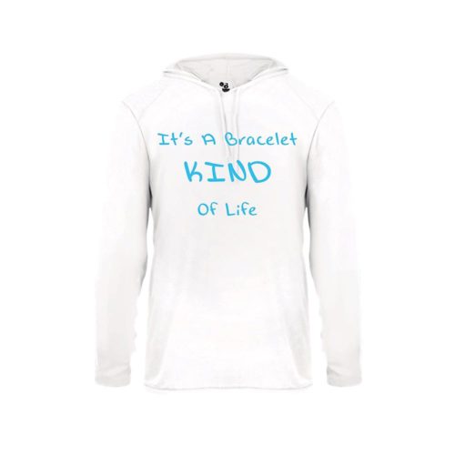 Adult hoodie that reads "It's a bracelet kind of life"